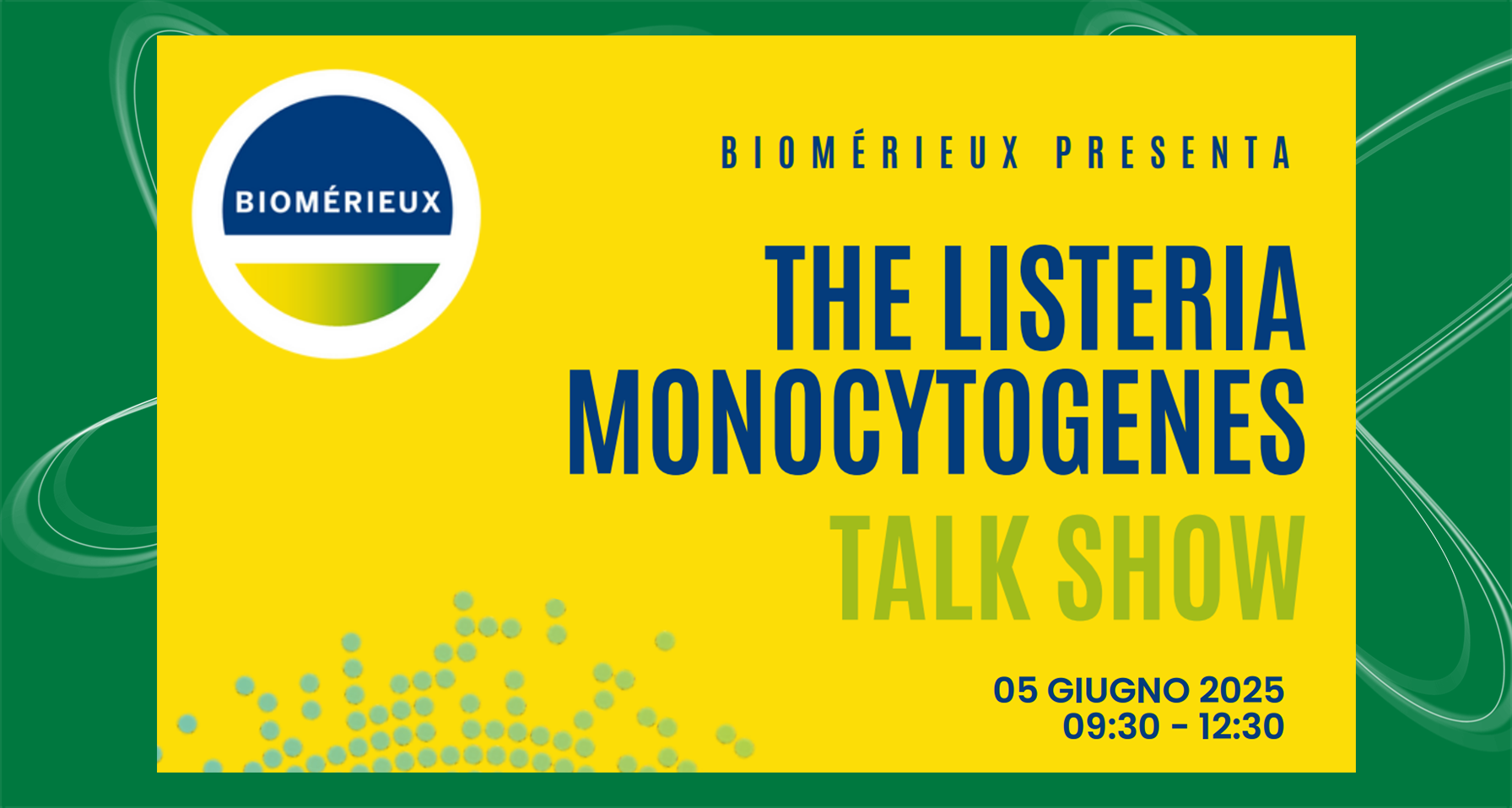 BIOMÉRIEUX PRESENTA:  THE LISTERIA MONOCYTOGENES TALK SHOW